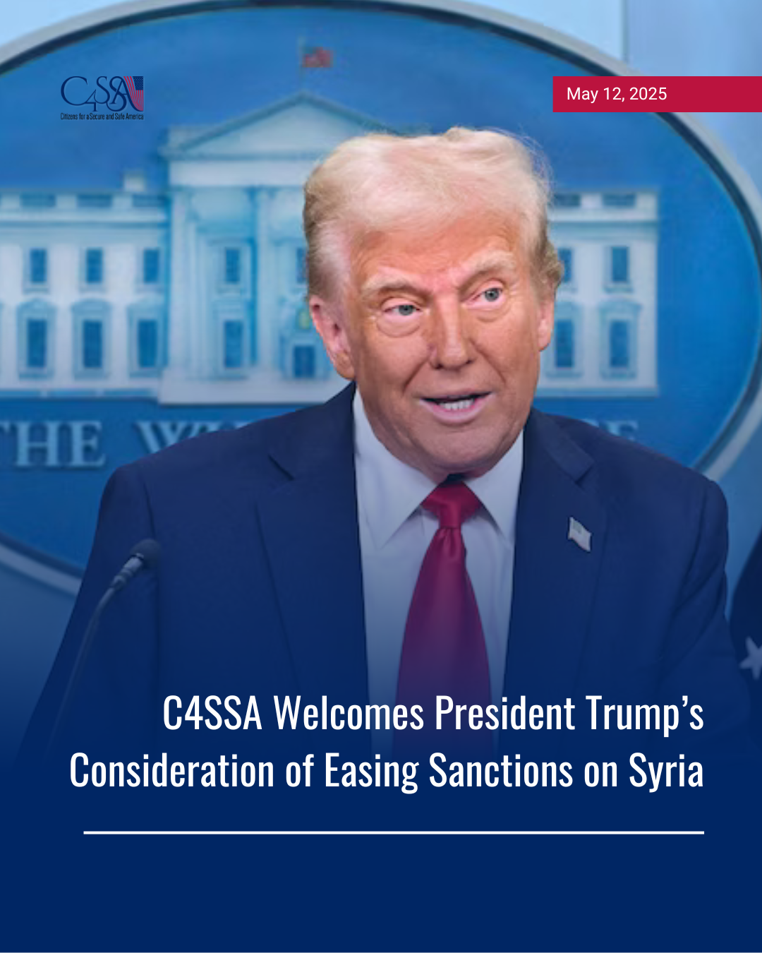 C4SSA Welcomes President Trump’s Consideration of Easing Sanctions on Syria